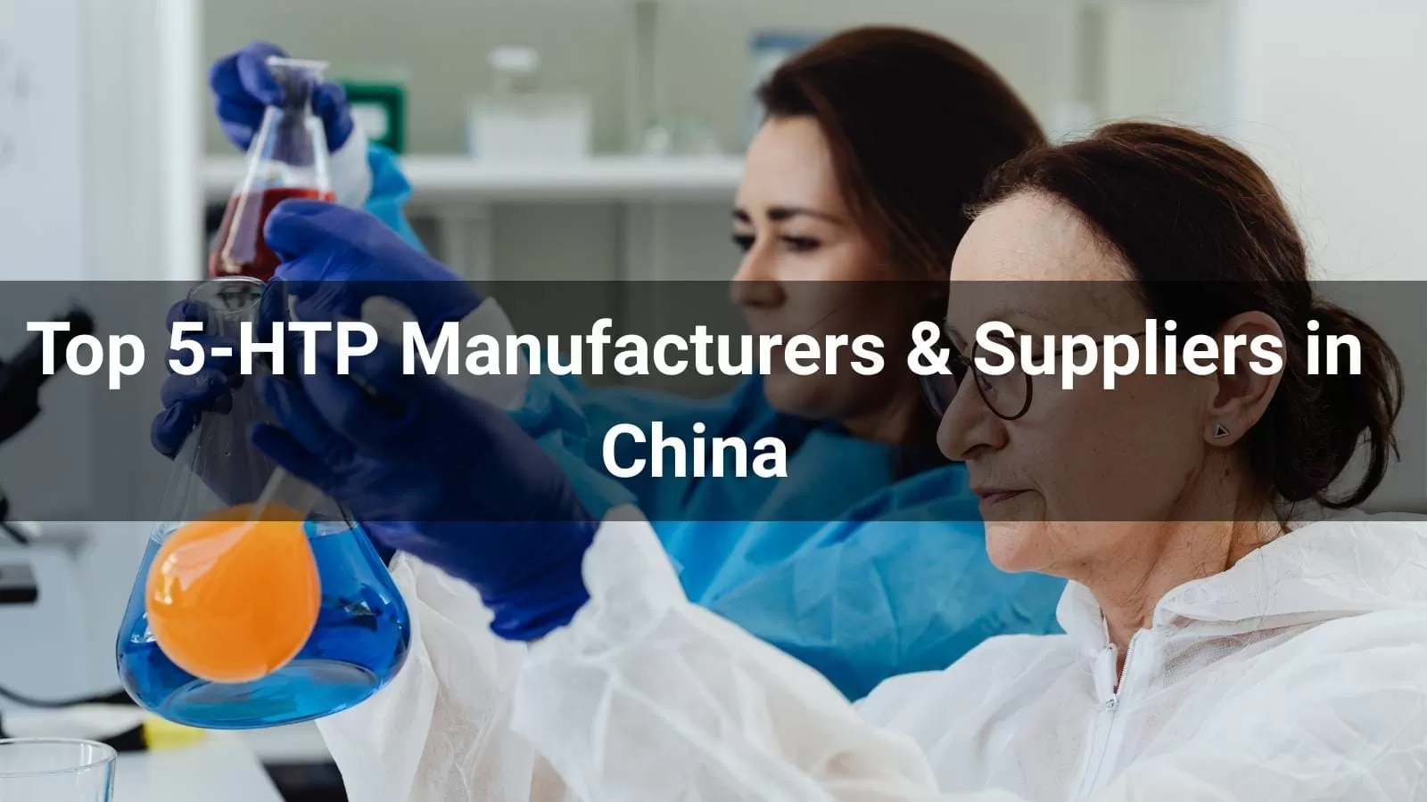 Top 5-HTP Manufacturers & Suppliers in China